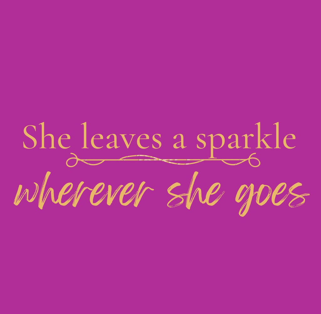 She leaves a sparkle wherever she goes